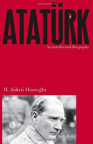 Ataturk: An Intellectual Biography