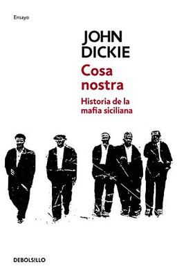 COSA NOSTRA: Historia de la mafia siciliana (ENSAYO-CRÓNICA)