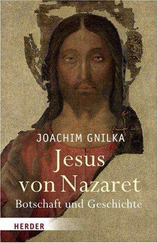 Jesus von Nazaret: Botschaft und Geschichte. Sonderausgabe