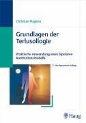 Grundlagen der Terlusollogie. Praktische Anwendung eines bipolaren Konstitutionsmodells