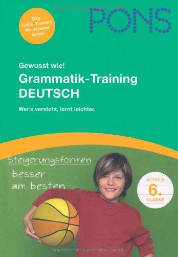 PONS Gewusst wie! Grammatik-Training Deutsch 6. Klasse: Wer's versteht lernt leichter