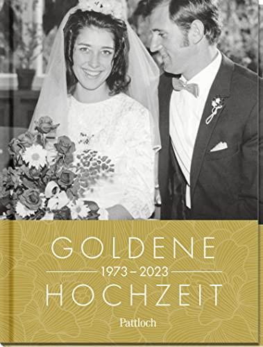 Goldene Hochzeit 1973 - 2023: Jahrgangsbuch zum 50. Hochzeitstag (Geschenke für runde Geburtstage 2023 und Jahrgangsbücher)