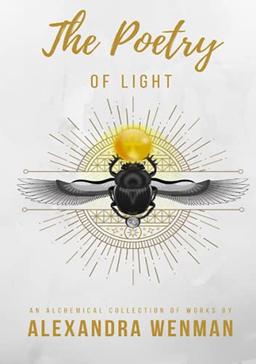 The Poetry of Light - An Alchemical Collection of Works