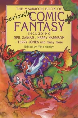 The Mammoth Book of Seriously Comic Fantasy (Mammoth Books)