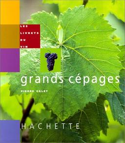 Les Grands Cépages (Les Livrets du Vin)