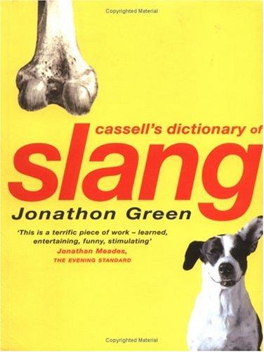 Cassell's dictionary of slang