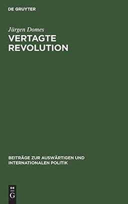 Vertagte Revolution: Die Politik der Kuomintang in China, 1923–1937 (Beiträge zur auswärtigen und internationalen Politik, 3, Band 3)