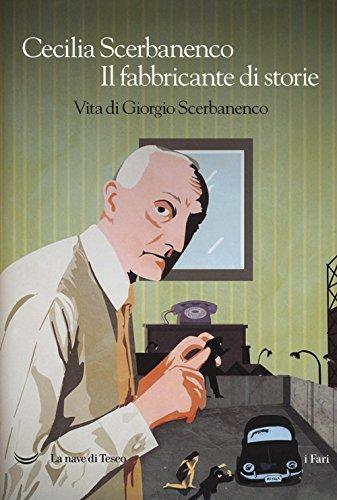 Il fabbricante di storie. Vita di Giorgio Scerbanenco (I fari)