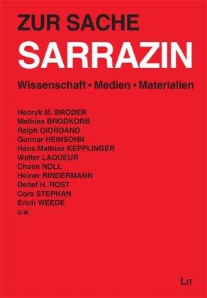 Zur Sache Sarrazin: Wissenschaft. Medien. Materialien