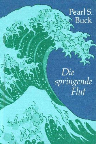 Die springende Flut. Ein glücklicher Tag. Roman.