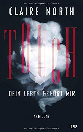 Touch - Dein Leben gehört mir: Thriller