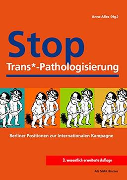 Stop Trans*-Pathologisierung: Berliner Positionen zur internationalen Kampagne