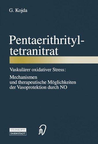 Pentaerithrityltetranitrat. Vaskulärer oxidativer Stress: Mechanismen und therapeutische Möglichkeiten der Vasoprotektion durch NO