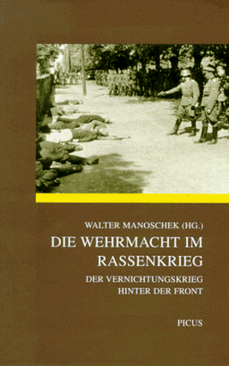 Die Wehrmacht im Rassenkrieg