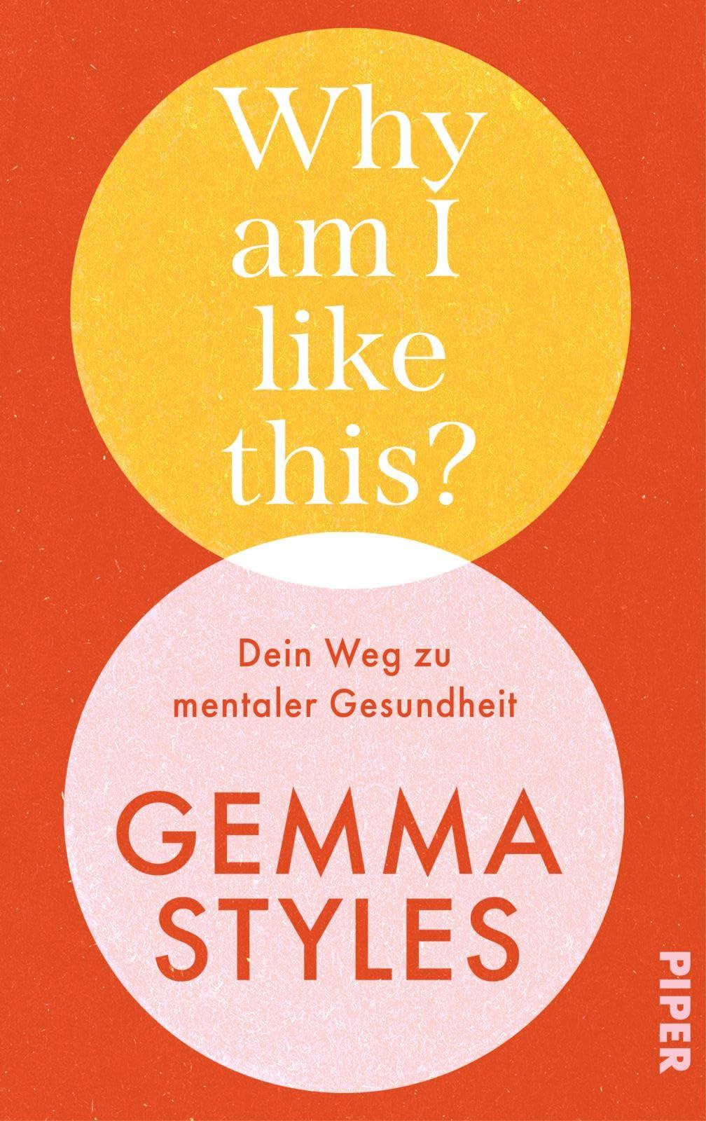 Why am I like this?: Dein Weg zu mentaler Gesundheit | Von der beliebten Botschafterin für Mental Health