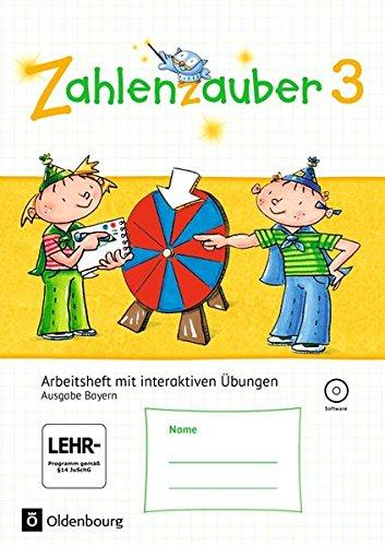 Zahlenzauber - Ausgabe Bayern (Neuausgabe): 3. Jahrgangsstufe - Arbeitsheft mit CD-ROM und eingelegten Lösungen