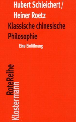 Klassische chinesische Philosophie: Eine Einführung