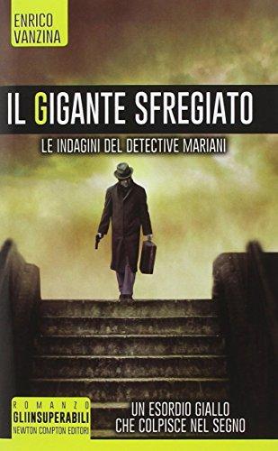 Il gigante sfregiato. Le indagini del detective Mariani