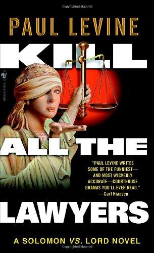 Kill All the Lawyers (Solomon vs. Lord Novels)