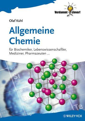 Allgemeine Chemie: für Biochemiker, Lebenswissenschaftler, Mediziner, Pharmazeuten...