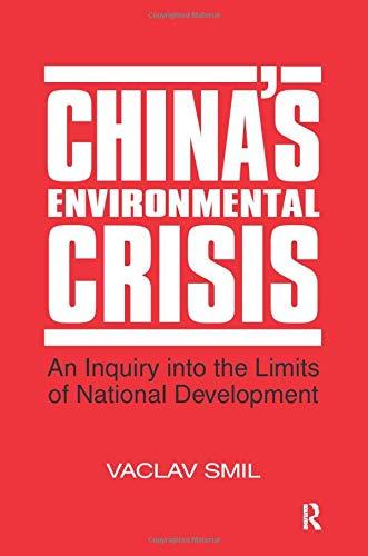 China's Environmental Crisis: An Enquiry into the Limits of National Development