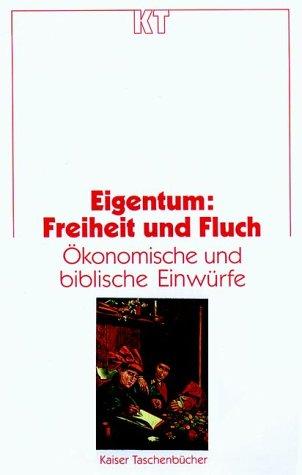 Eigentum: Freiheit und Fluch