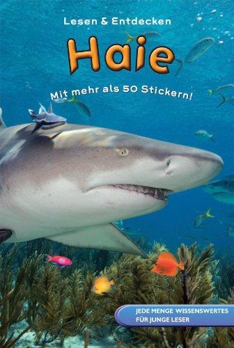 Lesen und Entdecken : Haie: Jede Menge Wissenswertes für junge Leser