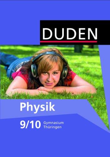 Duden Physik - Gymnasium Thüringen - Neubearbeitung: 9./10. Schuljahr - Schülerbuch