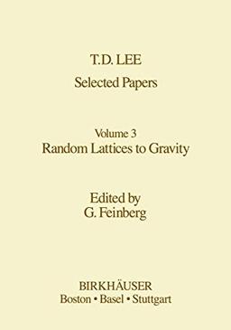 Selected Papers: Random Lattices To Gravity (Contemporary Physicists)