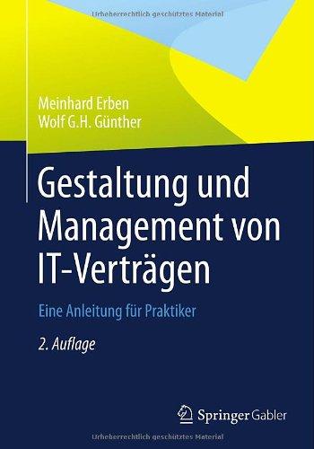 Gestaltung und Management von IT-Verträgen: Eine Anleitung für Praktiker (German Edition)