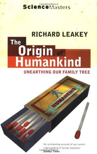 The Origin Of Humankind: Unearthing Our Family Tree (Science Masters)