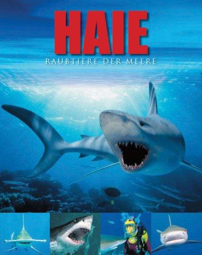 Haie: Raubtiere der Meere