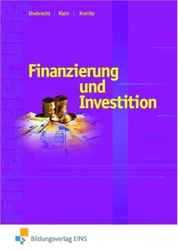 Finanzierung und Investition. Lehr-/Fachbuch