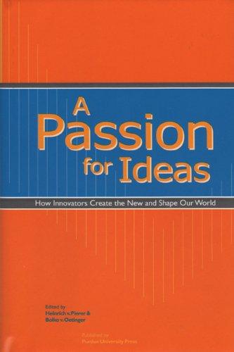 A Passion for Ideas: The Nexus of Creative Innovation