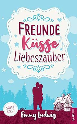 Freunde Küsse Liebeszauber (Sweet Kiss)