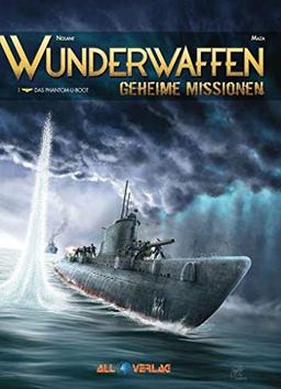 Wunderwaffen - Geheime Missionen 1: Das Phantom-U-Boot