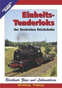 Berühmte Züge und Lokomotiven:  Einheits-Tenderloks der Deutschen Reichsbahn