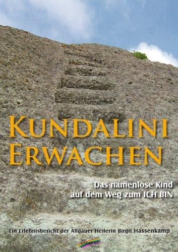 Kundalini-Erwachen: Das namenslose Kind auf dem Weg zum ICH BIN