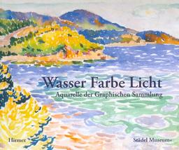 Wasser, Farbe,  Licht: Aquarelle der Graphischen Sammlung