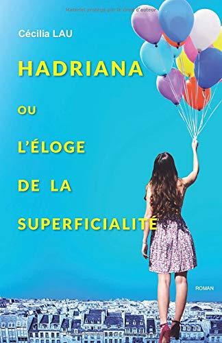 Hadriana ou l'Éloge de la Superficialité