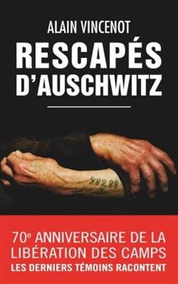 Rescapés d'Auschwitz : les derniers témoins