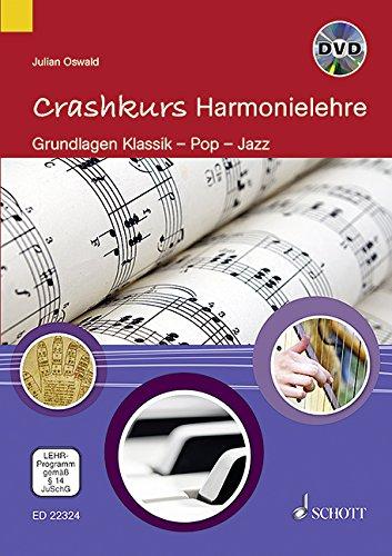 Crashkurs Harmonielehre: Grundlagen Klassik - Pop - Jazz. Ausgabe mit DVD.