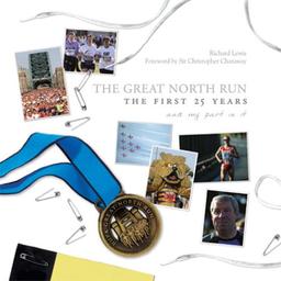 The Great North Run the First 25 Years and My Part in it