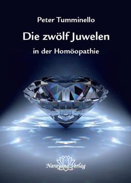 Die zwölf Juwelen in der Homöopathie