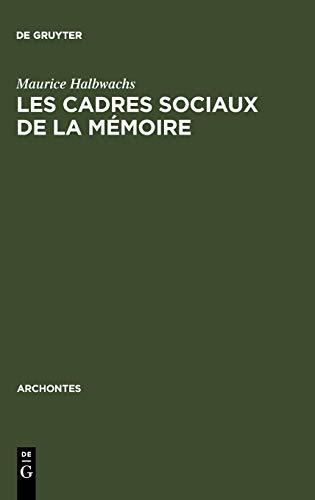 Les cadres sociaux de la mémoire (Archontes, 5, Band 5)