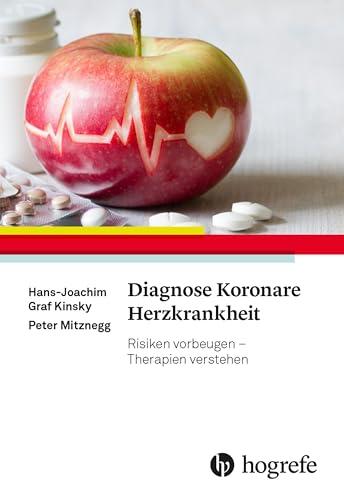 Diagnose Koronare Herzkrankheit: Risiken vorbeugen - Therapien verstehen