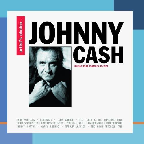 Johnny Cash: Artist's Choice. Music That Matters To Him