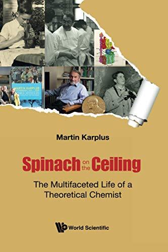 Spinach On The Ceiling: The Multifaceted Life Of A Theoretical Chemist