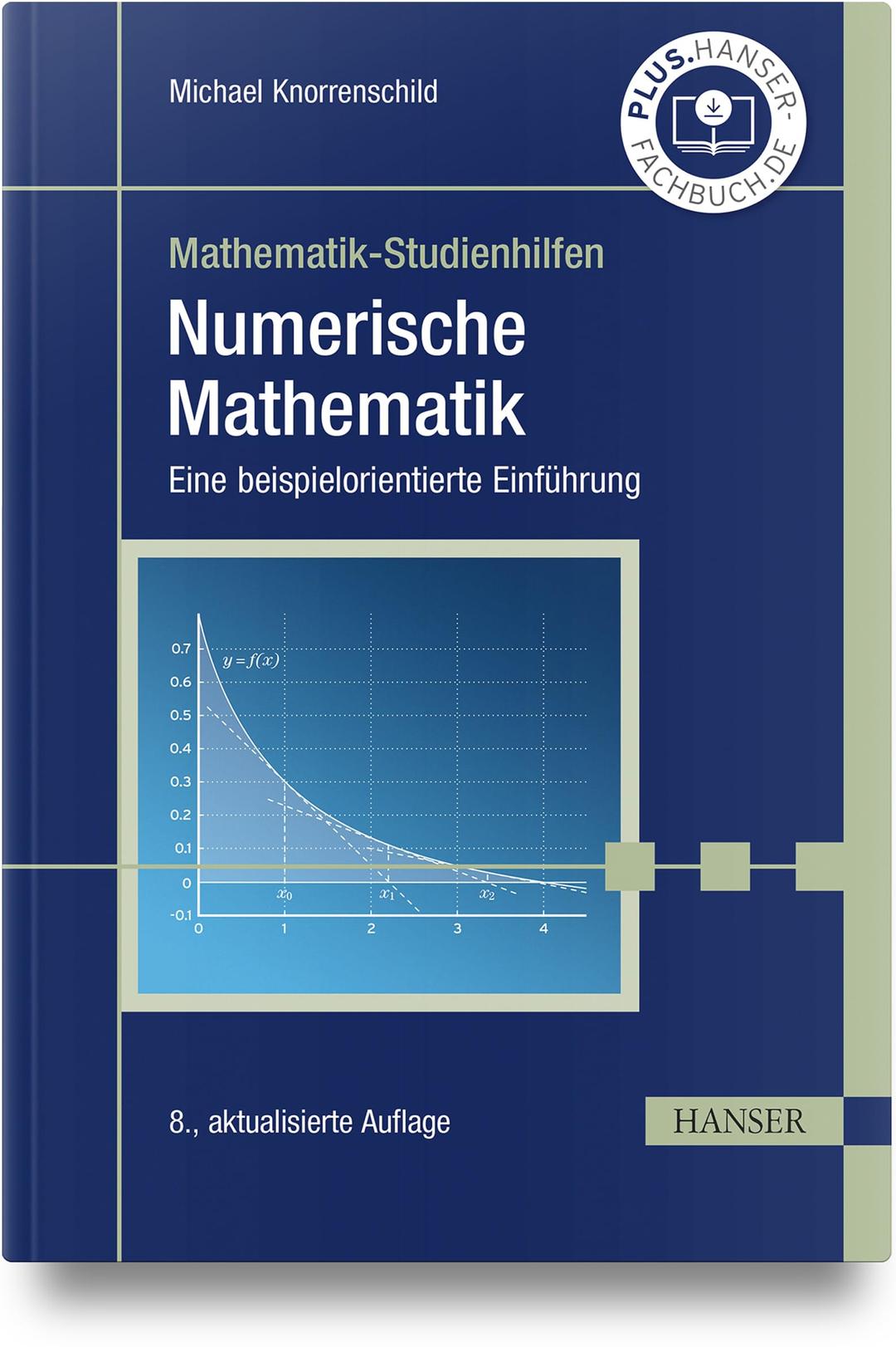 Numerische Mathematik: Eine beispielorientierte Einführung