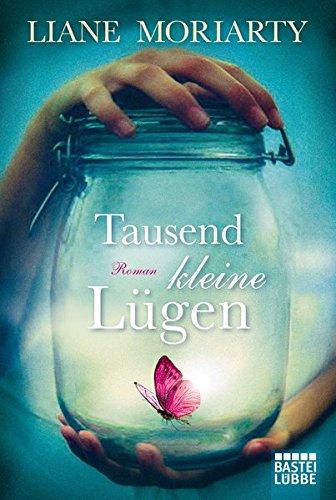 Tausend kleine Lügen: Roman